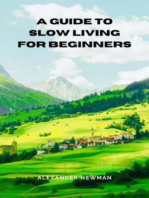 cover image of A Guide to Slow Living for Beginners